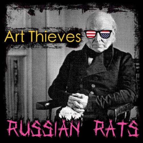 Art Thieves "Russian Rats"